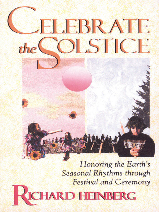 Title details for Celebrate the Solstice by Richard  Heinberg - Available